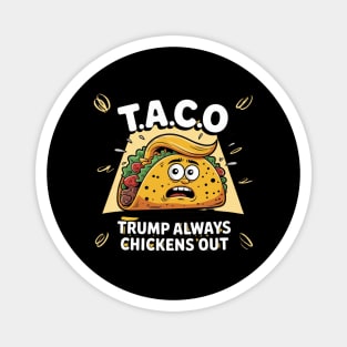 Trump-Always-Chickens-Out Magnet